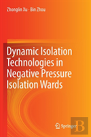 Dynamic Isolation Technologies In Negative Pressure Isolation Wards
