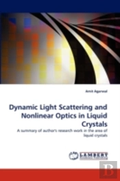 Dynamic Light Scattering And Nonlinear Optics In Liquid Crystals