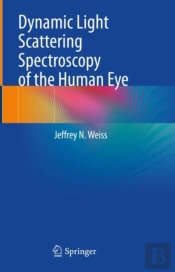 Dynamic Light Scattering Spectroscopy Of The Human Eye
