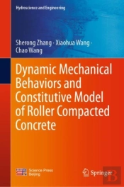 Dynamic Mechanical Behaviors And Constitutive Model Of Roller Compacted Concrete