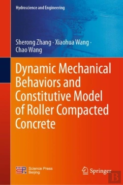 Bertrand.pt - Dynamic Mechanical Behaviors And Constitutive Model Of Roller Compacted Concrete