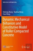Dynamic Mechanical Behaviors And Constitutive Model Of Roller Compacted Concrete