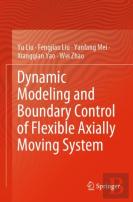 Dynamic Modeling And Boundary Control Of Flexible Axially Moving System