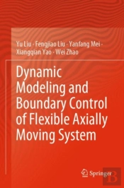 Dynamic Modeling And Boundary Control Of Flexible Axially Moving System