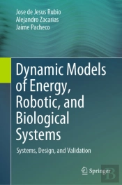 Dynamic Models Of Energy, Robotic, And Biological Systems