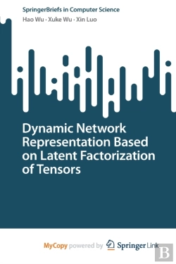 Bertrand.pt - Dynamic Network Representation Based On Latent Factorization Of Tensors