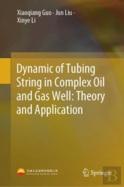 Dynamic Of Tubing String In Complex Oil And Gas Well: Theory And Application