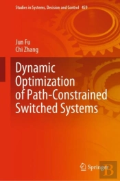 Dynamic Optimization Of Path-Constrained Switched Systems