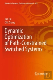 Dynamic Optimization Of Path-Constrained Switched Systems