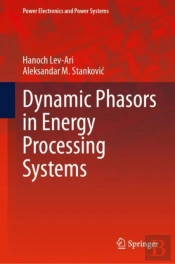 Dynamic Phasors In Energy Processing Systems