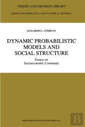 Dynamic Probabilistic Models And Social Structure