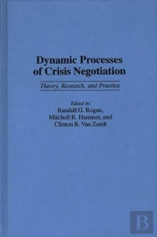 Dynamic Processes Of Crisis Negotiation