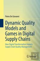 Dynamic Quality Models And Games In Digital Supply Chains
