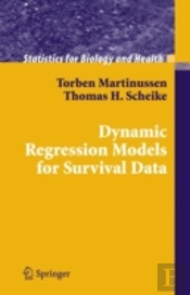 Dynamic Regression Models For Survival Data