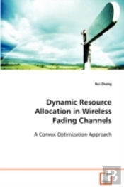 Dynamic Resource Allocation In Wireless Fading Channels