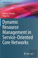 Dynamic Resource Management In Service-Oriented Core Networks