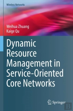 Bertrand.pt - Dynamic Resource Management In Service-Oriented Core Networks