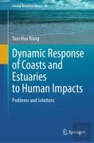 Dynamic Response Of Coasts And Estuaries To Human Impacts