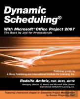 Dynamic Scheduling (R) With Microsoft Office Project 2007