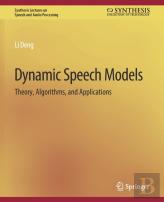 Dynamic Speech Models
