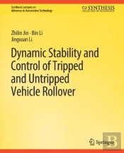 Dynamic Stability And Control Of Tripped And Untripped Vehicle Rollover