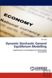 Dynamic Stochastic General Equilibrium Modelling