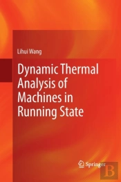Dynamic Thermal Analysis Of Machines In Running State