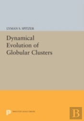 Dynamical Evolution Of Globular Clusters