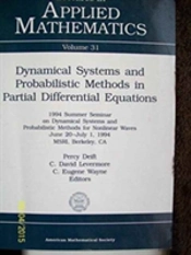 Dynamical Systems And Probabilistic Methods In Partial Differential Equations
