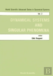 Dynamical Systems And Singular Phenomena - Proceedings Of The Symposium