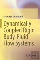 Dynamically Coupled Rigid Body-Fluid Flow Systems