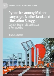 Dynamics Among Mother Language, Motherland, And Liberation Struggle