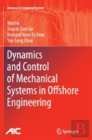 Dynamics And Control Of Mechanical Systems In Offshore Engineering
