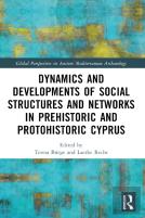 Dynamics And Developments Of Social Structures And Networks In Prehistoric And Protohistoric Cyprus