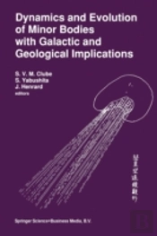 Dynamics And Evolution Of Minor Bodies With Galactic And Geological Implications