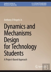 Dynamics And Mechanisms Design For Technology Students
