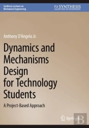 Dynamics And Mechanisms Design For Technology Students