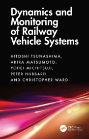 Dynamics And Monitoring Of Railway Vehicle Systems