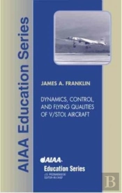 Dynamics, Control And Flying Qualities Of V/Stol Aircraft