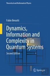 Dynamics, Information And Complexity In Quantum Systems