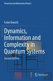 Dynamics, Information And Complexity In Quantum Systems