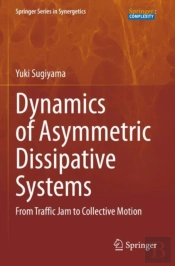 Dynamics Of Asymmetric Dissipative Systems