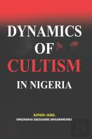Dynamics Of Cultism In Nigeria