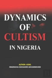 Dynamics Of Cultism In Nigeria