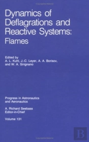 Dynamics Of Deflagrations And Reactive Systems: Flames