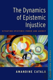Dynamics Of Epistemic Injustice