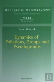 Dynamics Of Foliations, Groups And Pseudogroups