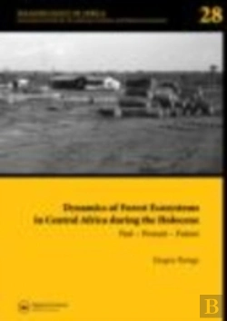 Bertrand.pt - Dynamics Of Forest Ecosystems In Central Africa During The Holocene: Past Â€“ Present Â€“ Future