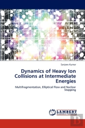 Dynamics Of Heavy Ion Collisions At Intermediate Energies