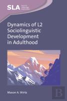 Dynamics Of L2 Sociolinguistic Development In Adulthood
